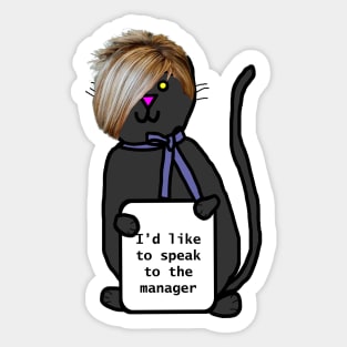 Cat with Karen Hair Wants to Speak to the Manager Sticker